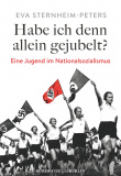 Eva Sternheim-Peters „Habe ich denn alleine gejubelt?“